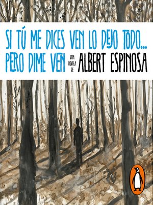 Si tú me dices ven lo dejo todo... pero dime ven - Audiobook